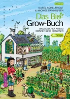 Das Bio-Grow-Buch, Biologischer Anbau drinnen und draußen