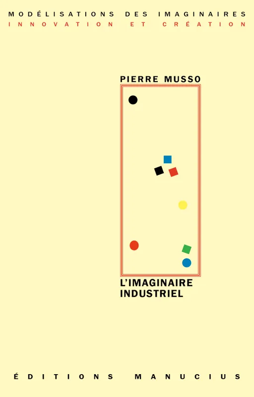 Livres Sciences Humaines et Sociales Philosophie L'imaginaire industriel Pierre Musso