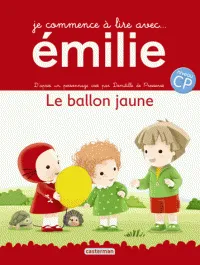 Je commence à lire avec Émilie, 1, Le ballon jaune