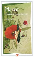 Oeuvres complètes / Clément Marot, 1, Œuvres (1538), Tome 1