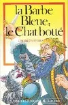 La Barbe Bleue / Le chat botté