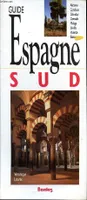 LE SUD DE L'ESPAGNE (Ancienne Edition)