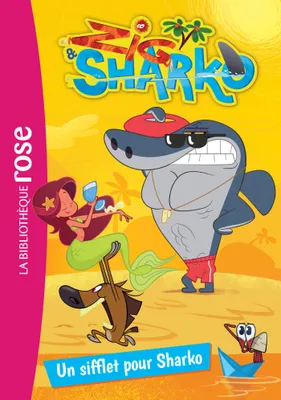 Zig & Sharko, 4, Zig et Sharko 04 - Un sifflet pour Sharko