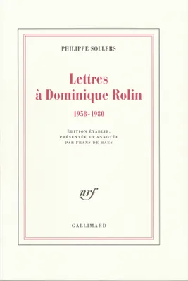 LETTRES A DOMINIQUE ROLIN (1958-1980)