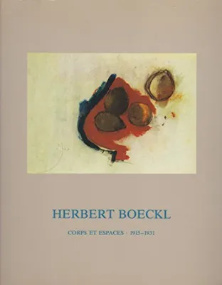 Boeckl, corps et espaces, 1915-1931