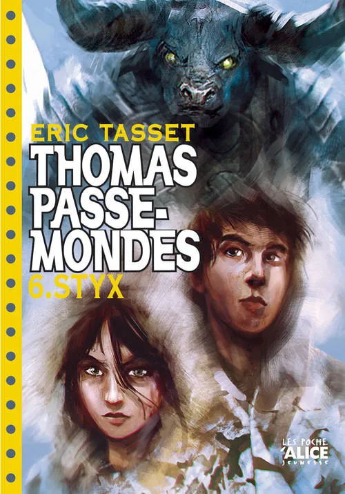Livres Ados et Jeunes Adultes Jeunes Adultes Fantasy Thomas Passe-Mondes, 6, Thomas Passe Mondes T06 - Styx Eric Tasset