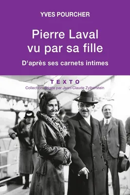 Pierre Laval vu par sa fille, D'après ses carnets intimes