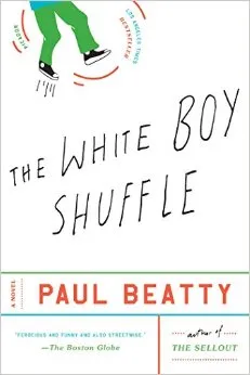 The White Boy Shuffle Paul Beatty