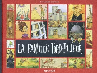 FAMILLE TORD-PILLEUR (LA), la véritable histoire d'une famille de bourreaux