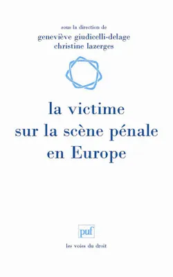 La victime sur la scène pénale en Europe