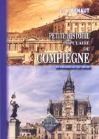 Petite Histoire populaire de Compiègne (des origines au XIXe siècle)