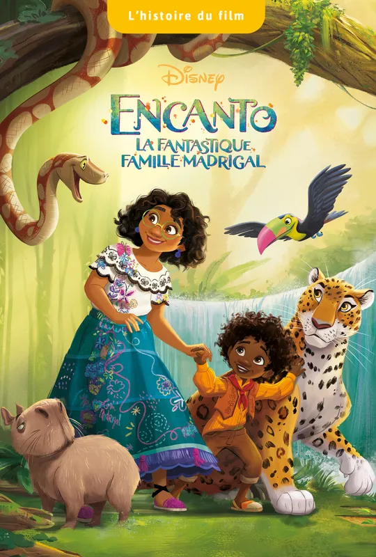 ENCANTO, LA FANTASTIQUE FAMILLE MADRIGAL - L'Histoire du film - Disney, La fantastique famille madrigal COLLECTIF