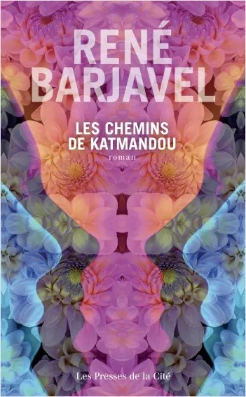 Livres Littérature et Essais littéraires Romans contemporains Francophones Les Chemins de Katmandou Ne Barjavel