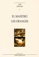 El maestro, Les oranges, [Le Creusot, l'ARC, janvier 2001]