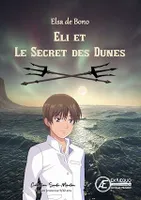 Eli et le secret des dunes, Roman jeunesse 9/12 ans