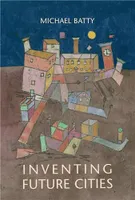 Inventing Future Cities /anglais