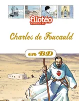 Les chercheurs de Dieu., 13, Charles de Foucauld en BD