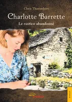 Charlotte Barrette - Le rustico abandonné