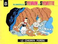 8, Les aventures de Sylvain et Sylvette Tome 8 Le chemin perdu
