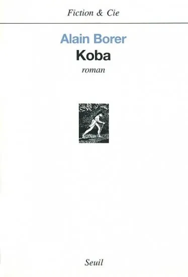 Livres Littérature et Essais littéraires Romans contemporains Francophones Koba, roman Alain Borer