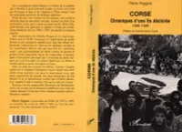 CORSE CHRONIQUE D'UNE ÎLE DÉCHIRÉE 1996-1999, chroniques d'une île déchirée, 1996-1999