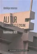 Ali Tur - l'architecte et le cyclone