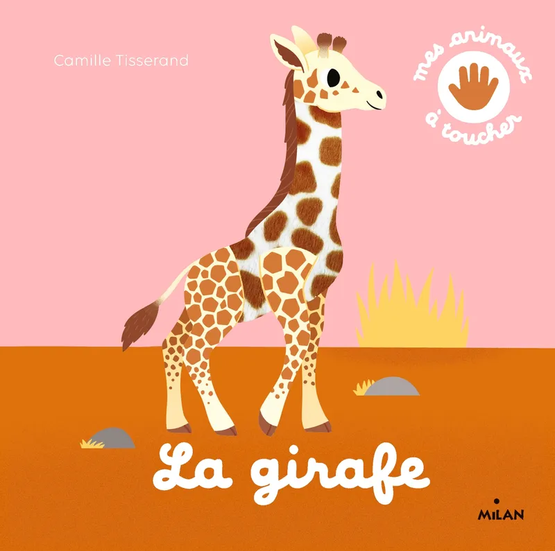 Livres Jeunesse Les tout-petits Albums animés et pop-up Mes animaux à toucher, La girafe Camille Tisserand