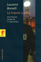 La France a peur..., Une histoire sociale de 
