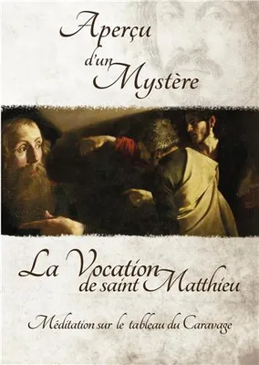 La Vocation de Saint Matthieu - DVD - Méditation sur le tableau du Caravage