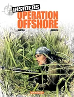 Insiders - Saison 1 - Tome 2 - Opération Off Shore