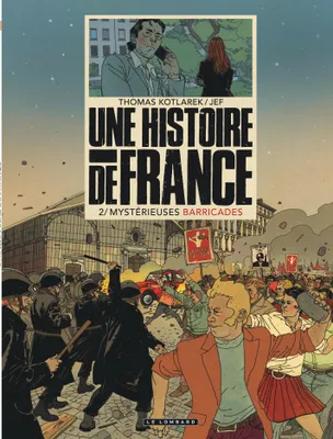 Une histoire de France, 2, Mystérieuses barricades