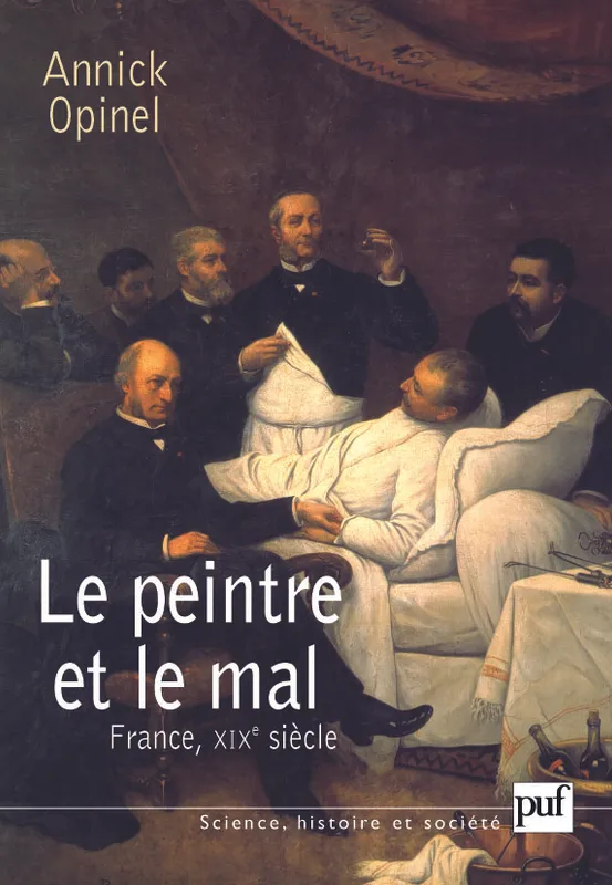 Livres Arts Beaux-Arts Histoire de l'art Le peintre et le mal, France, XIXe siècle Annick Opinel