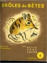 Les petits Père Castor Flammarion, 4, 4/DROLES DE BETES