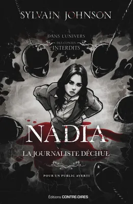 Nadia, la journaliste déchue