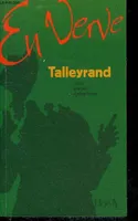 Talleyrand en verve / mots, propos, aphorismes