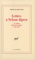 Lettres à Nelson Algren, Un amour transatlantique (1947-1964)
