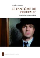 Le Fantôme de Truffaut, Une initiation au cinéma