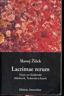 Lacrimae Rerum, Kieslowski, Hitchcock, Tarkovski et Lynch