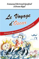 Le Voyage d'Oscar, Avocat des Générations futures