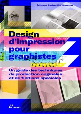 Le design d'impression pour les graphistes : Exemples de techniques de production et finitions spEci