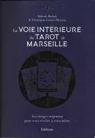 La voie intérieure du tarot de Marseille, Les tirages originaux pour vous révéler à vous-même