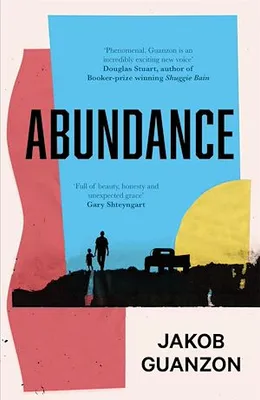 Abundance, Unputdownable and heartbreaking coming-of-age fiction about fathers and sons
