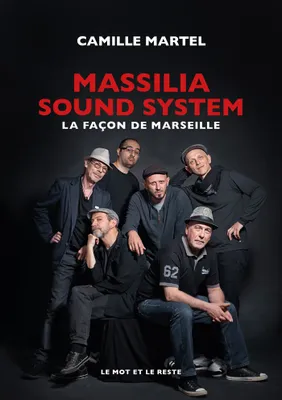 Massilia Sound System, La façon de Marseille