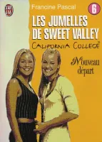 Les jumelles de Sweet Valley., 6, Nouveau départ, Les jumelles de Sweet Valley