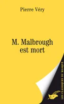 M. Malbrough est mort