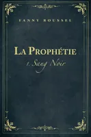1, La Prophétie, 1. Sang Noir