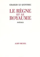 Le Règne et le Royaume, Poésie complète 1970-1982