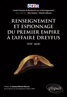 Histoire mondiale du renseignement, 3, Renseignement et espionnage du Premier Empire à l'affaire Dreyfus, Xixe siècle
