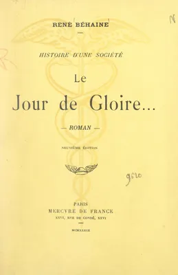 Histoire d'une société (12), Le jour de gloire... Précédé d'une introduction à l'œuvre de René Béhaine