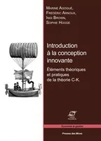 Introduction à la conception innovante, Éléments théoriques et pratiques de la théorie C-K.